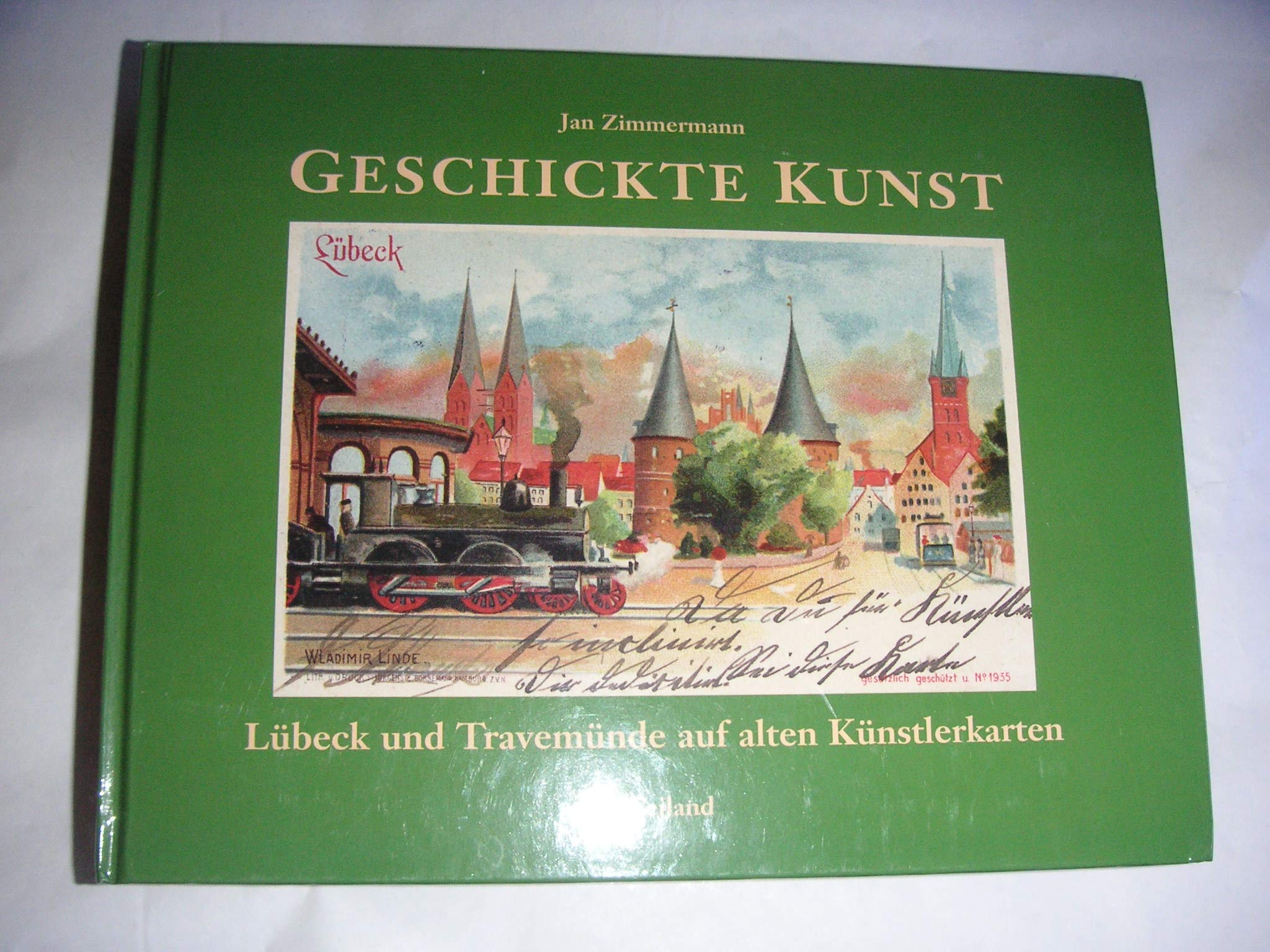 Geschickte Kunst: Lübeck und Travemünde auf alten Künstlerkarten Books