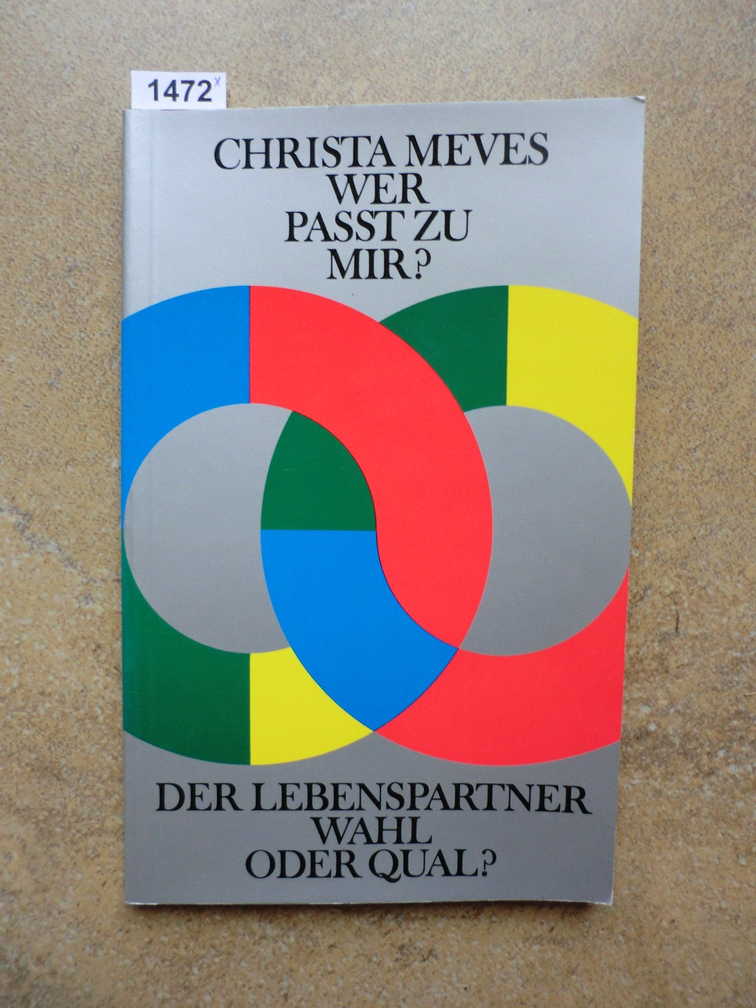 Wer passt zu mir?. Der Lebenspartner - Wahl oder Qual? Books