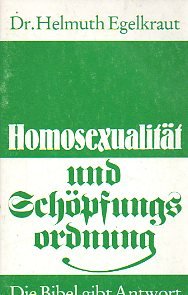 Homosexualität und Schöpfungsordnung: Die Bibel gibt Antwort Religion & Esotericism
