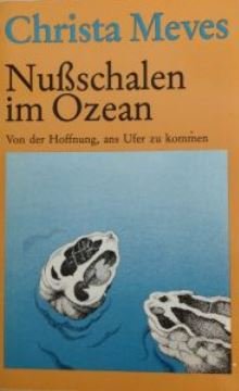 Nussschalen im Ozean. Von der Hoffnung, ans Ufer zu kommen Parents & Children