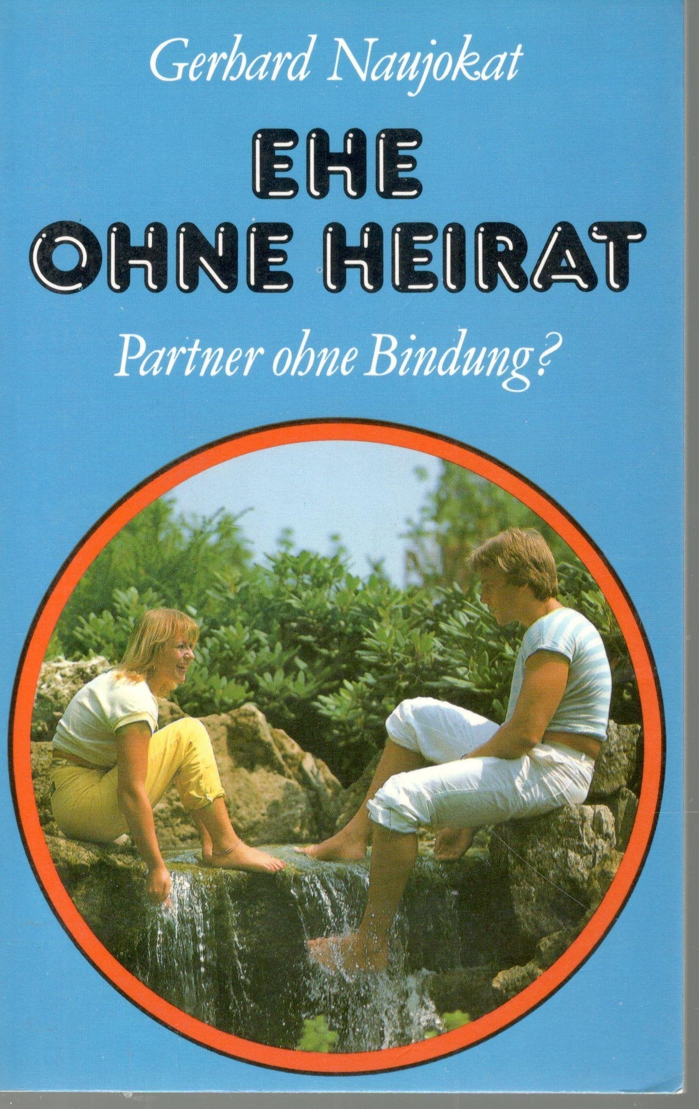 Ehe ohne Heirat. Partner ohne Bindung? Partnership & Love