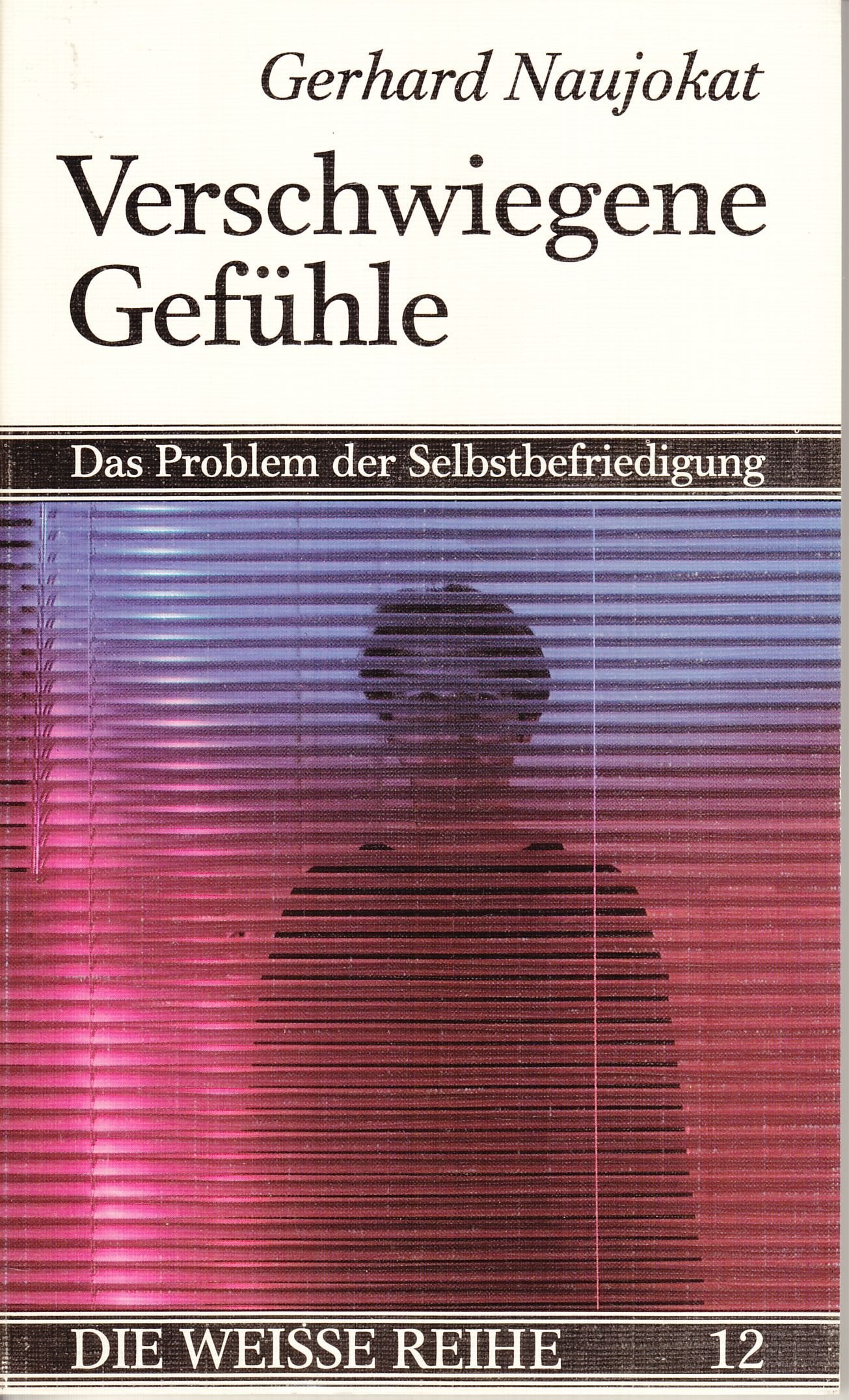 Verschwiegene Gefühle. Das Problem der Selbstbefriedigung Psychology
