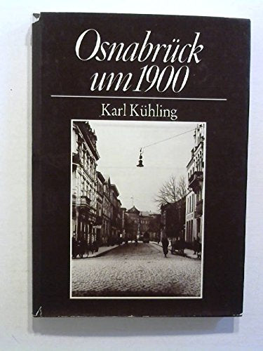 Osnabrück um 1900. Stadtbild im Zeitwandel. book
