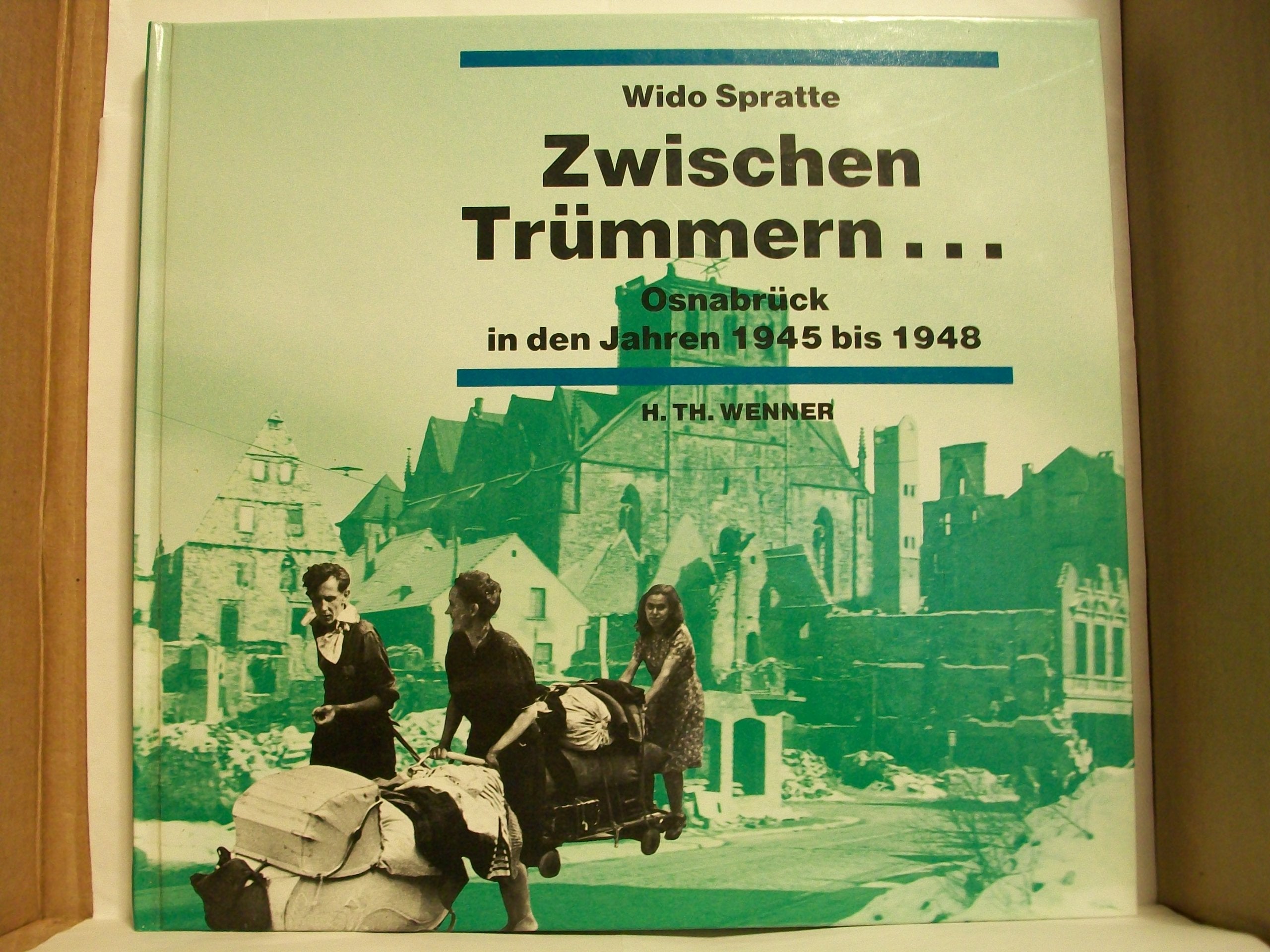 Zwischen Trümmern...: Osnabrück in den Jahren 1945 bis 1949 Books