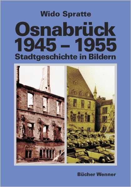 Osnabrück 1945-1955: Stadtgeschichte in Bildern Politics & History