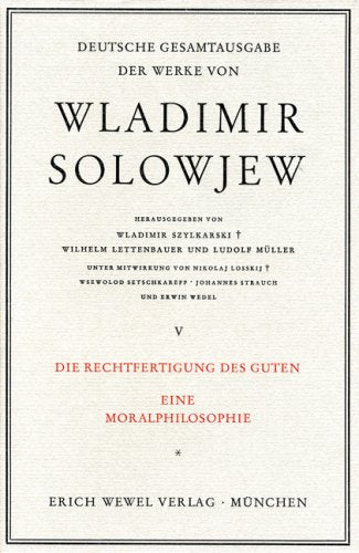 Wladimir Solowjew - Deutsche Gesamtausgabe der Werke / Die Rechtfertigung des Guten: Eine Moralphilosophie Books