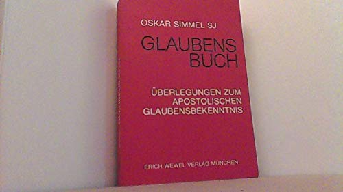 Glaubensbuch. Überlegungen zum Apostolischen Glaubensbekenntnis Books