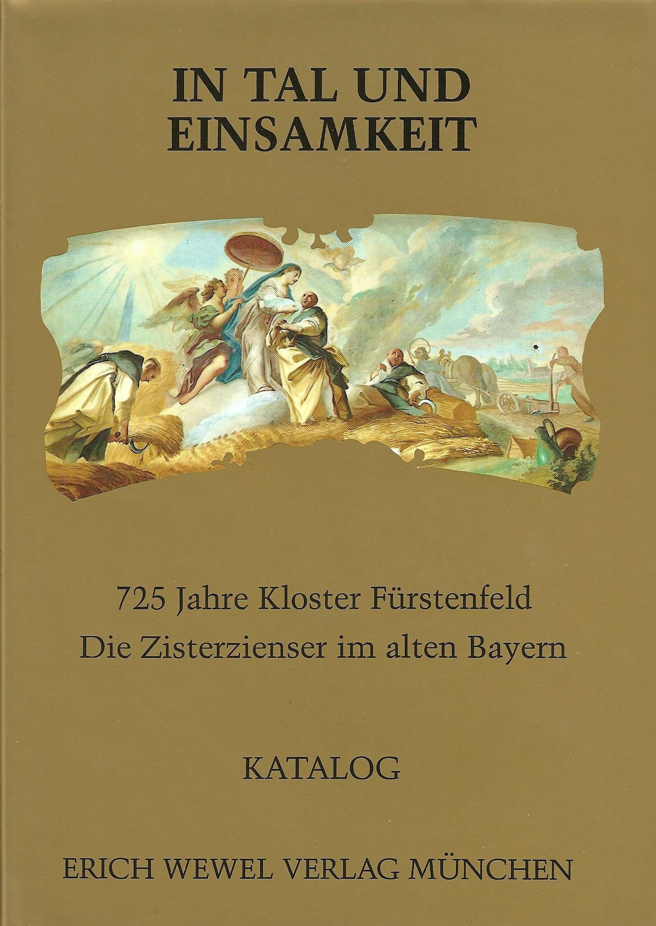 In Tal und Einsamkeit. 725 Jahre Kloster Fürstenfeld Books