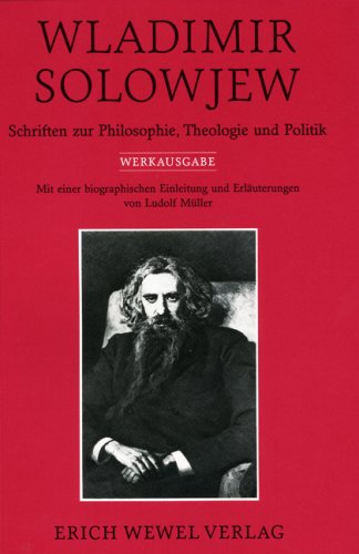Schriften zur Philosophie, Theologie und Politik: Werkausgabe Wladimir Solowjew Philosophy