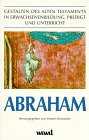 Gestalten des Alten Testaments in Erwachsenenbildung, Predigt und Unterricht, Abraham Religion & Esotericism