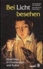 Bei Licht besehen: Einsichten in Christentum und Kultur Religion & Esotericism