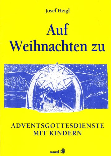 Auf Weihnachten zu: Adventsgottesdienste mit Kindern Religion & Esotericism