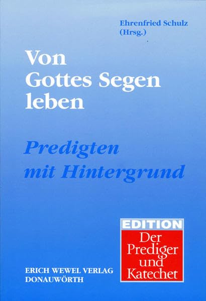 Von Gottes Segen leben: Predigten mit Hintergrund Religion & Esotericism