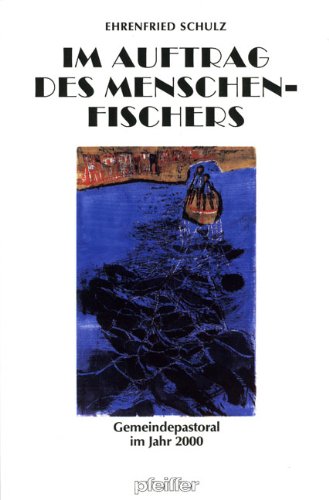 Im Auftrag des Menschenfischers: Gemeindepastoral im Jahr 2000 Religion & Esotericism