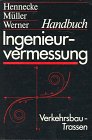 Handbuch Ingenieurvermessung, Bd.3, Verkehrsbau, Trassen Business & Technology