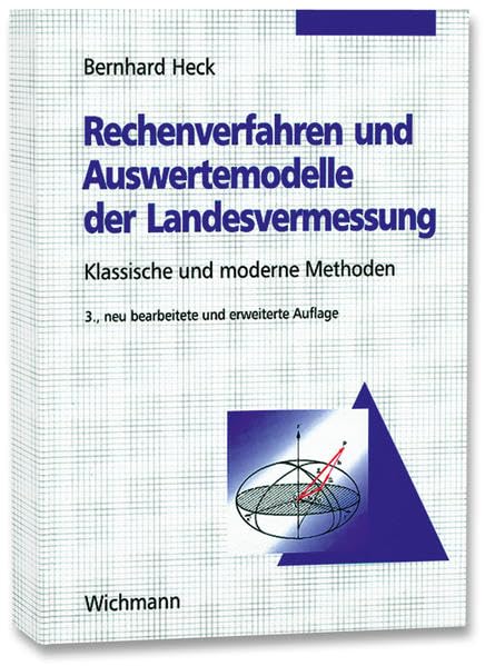 Rechenverfahren und Auswertungsmodelle der Landvermessung: Klassische und moderne Methoden Business & Technology