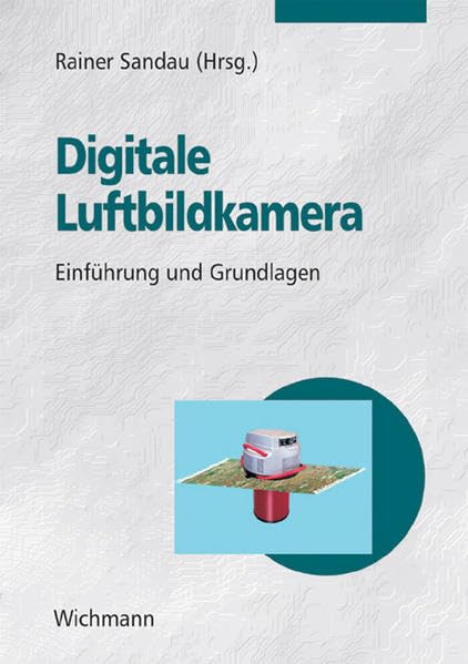 Digitale Luftbildkamera. Einführung und Grundlagen Business & Technology