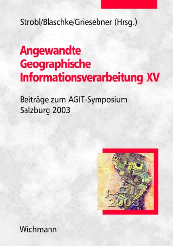 Angewandte Geographische Informationsverarbeitung XV. Beiträge zum AGIT-Symposium Salzburg 2003 Geology & Geography