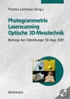 Photogrammetrie - Laserscanning - Optische 3D-Messtechnik. Beiträge der Oldenburger 3D-Tage 2005 Business & Technology