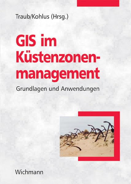 GIS im Küstenzonenmanagement: Grundlagen und Anwendungen Business & Technology