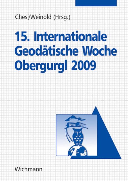 15. Internationale Geodätische Woche Obergurgl 2009 Business & Technology