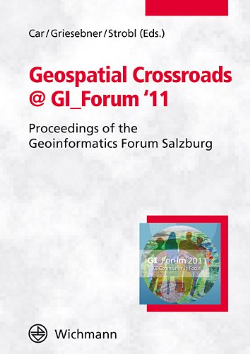 Geospatial Crossroads @ GI_Forum '11: Proceedings of the Geoinformatics Forum Salzburg Business & Technology