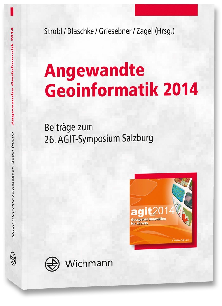 Angewandte Geoinformatik 2014: Beiträge zum 26. AGIT-Symposium Salzburg Geology & Geography