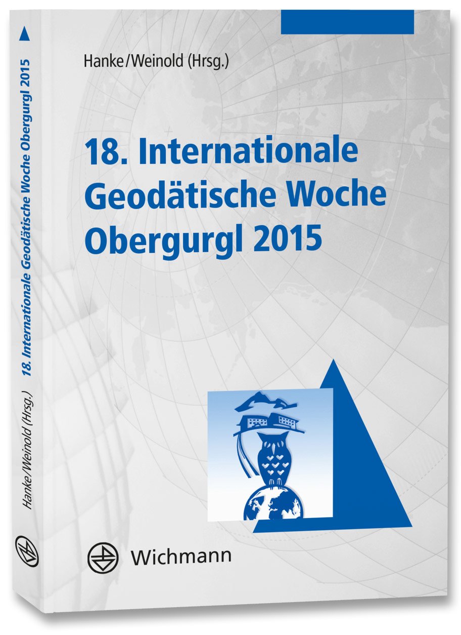 18. Internationale geodätische Woche Obergurgl 2015 Business & Technology