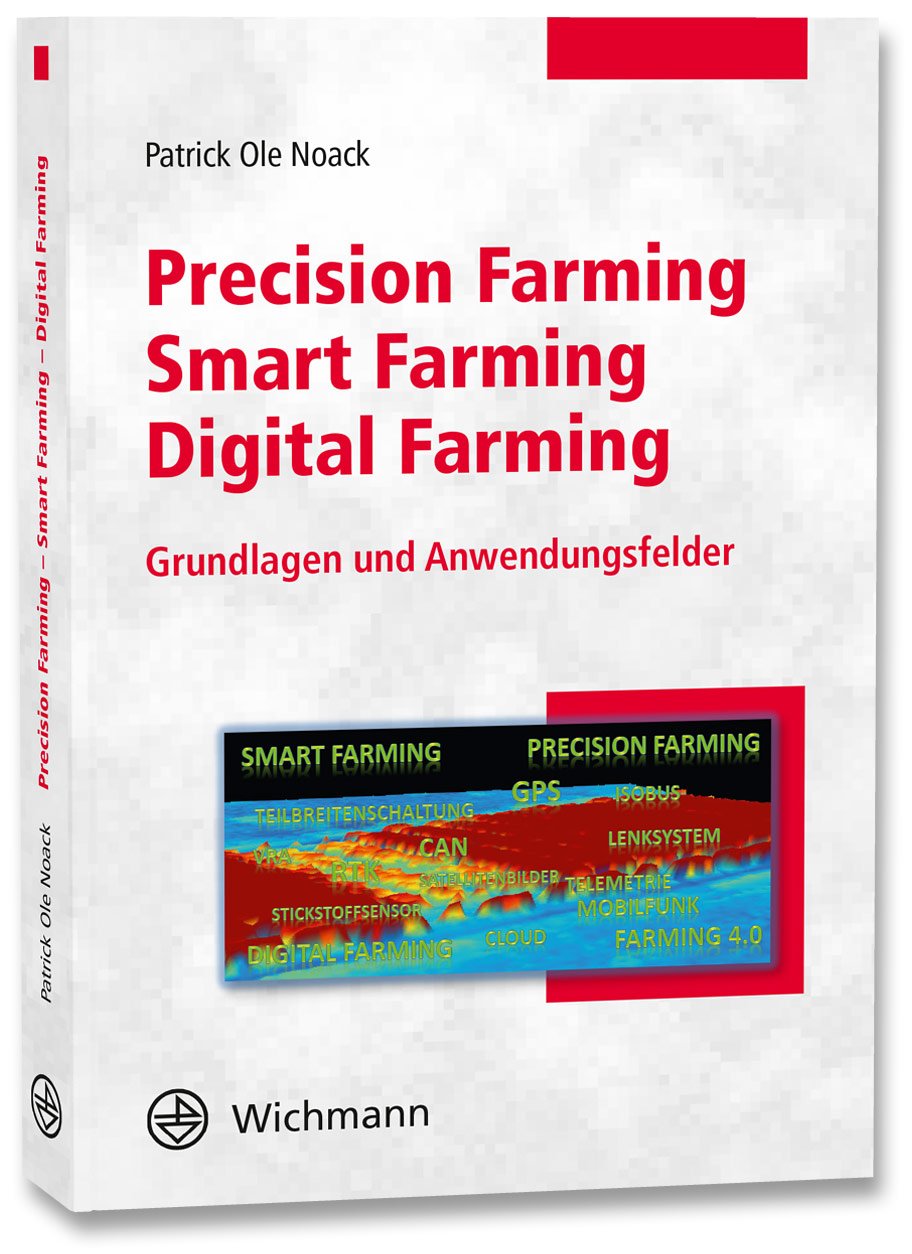 Precision Farming - Smart Farming - Digital Farming: Grundlagen und Anwendungsfelder Geology & Geography