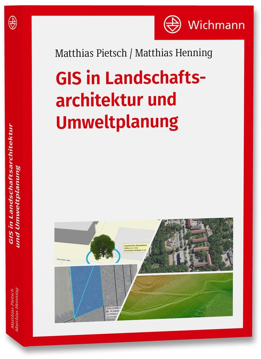 GIS in Landschaftsarchitektur und Umweltplanung Business & Technology