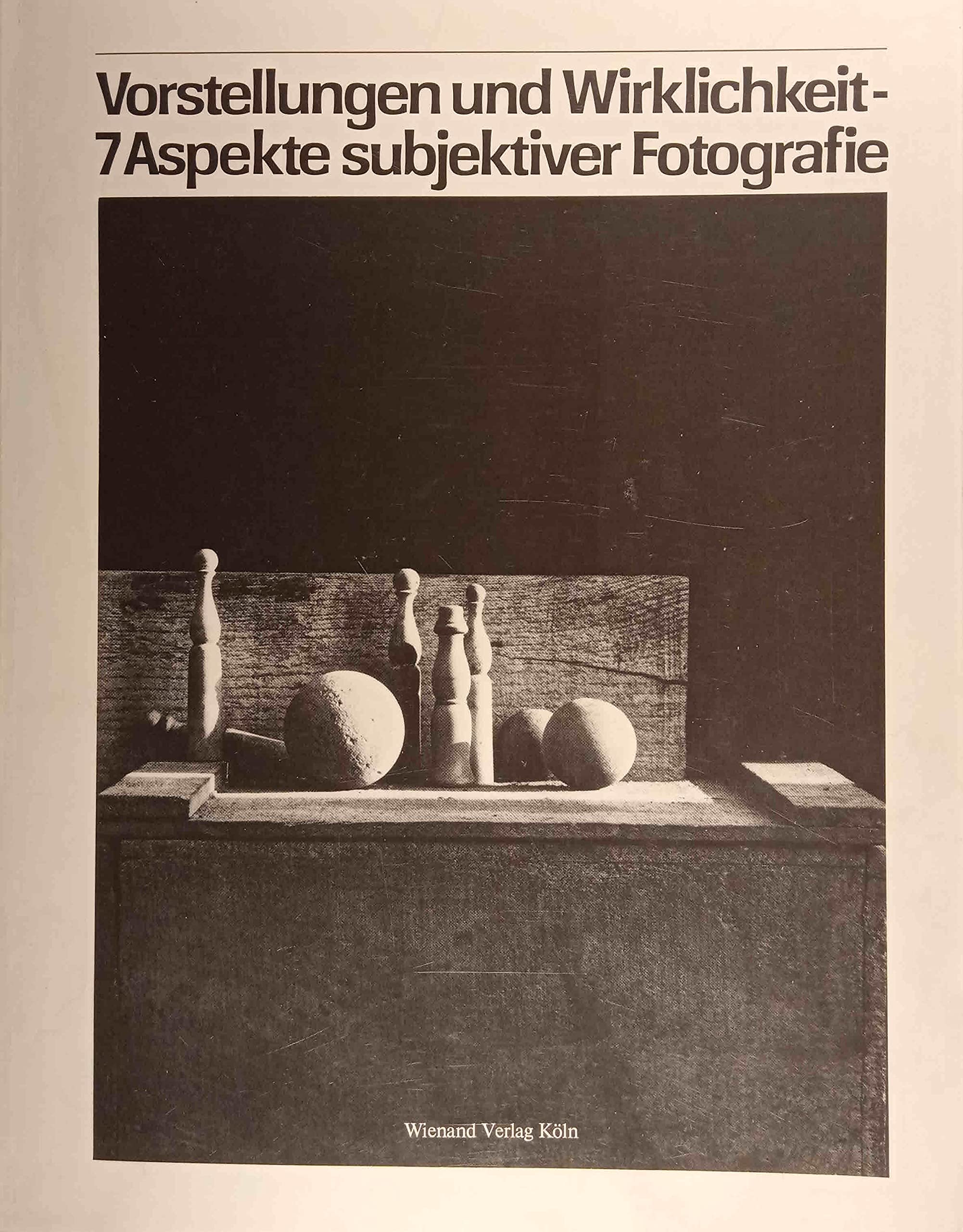Vorstellungen und Wirklichkeit, 7 Aspekte subjektiver Fotografie: book