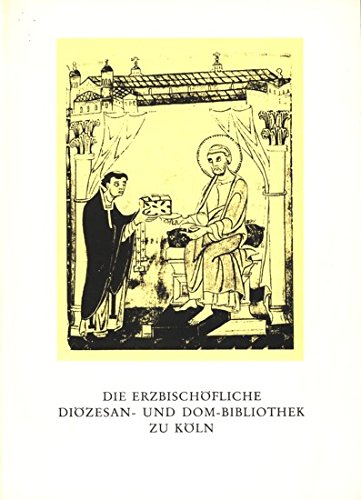 Die erzbischöfliche Diözesan- und Dombibliothek zu Köln. Festschrift zur Einweihung des Neubaus der Bibliothek am 10. November 1983 Books