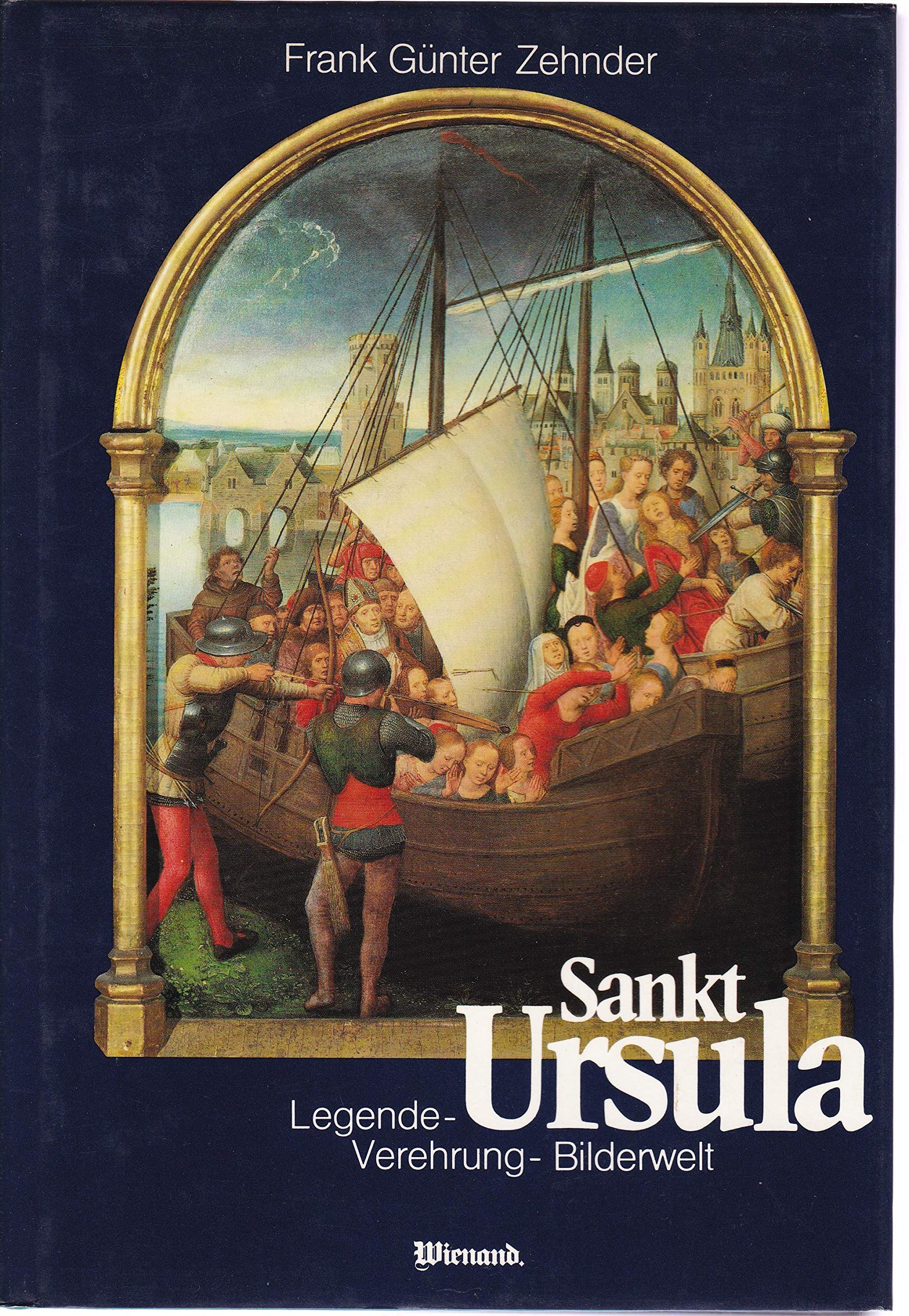 Sankt Ursula. Legende - Verehrung - Bilderwelt Film, Art & Culture
