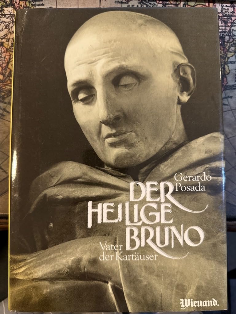 Der heilige Bruno: Vater der Kartäuser. Ein Sohn der Stadt Köln Religion & Esotericism