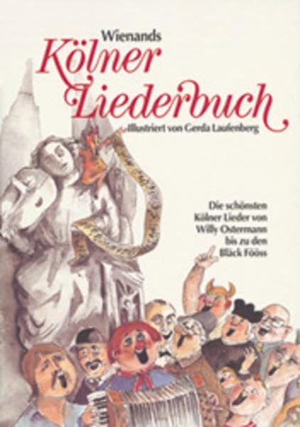 Wienands Kölner Liederbuch: Die schönsten Kölner Lieder von Willi Ostermann bis zu den Bläck Fööss. Liedtexte komplett mit Noten Books