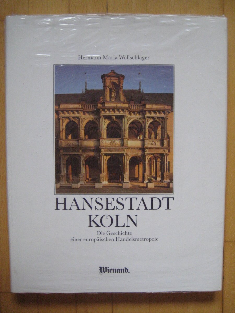 Hansestadt Köln. Die Geschichte einer europäischen Handelsmetropole Politics & History