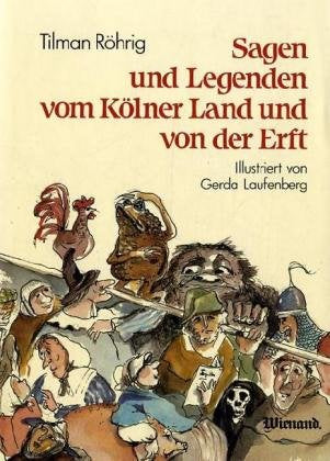 Sagen und Legenden vom Kölner Land und von der Erft Fairy Tales & Legends