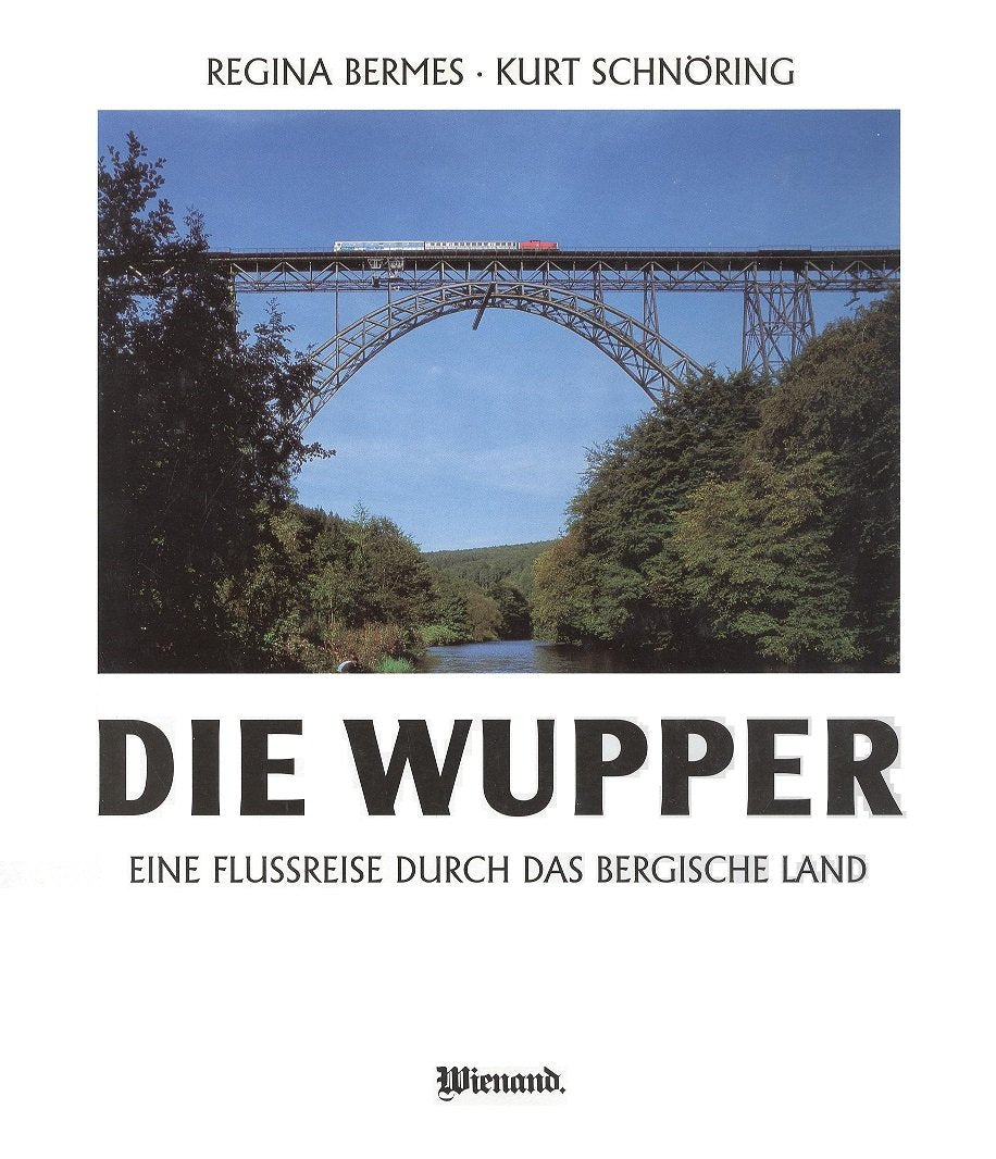 Die Wupper, Eine Flußreise durch das Bergische Land Books