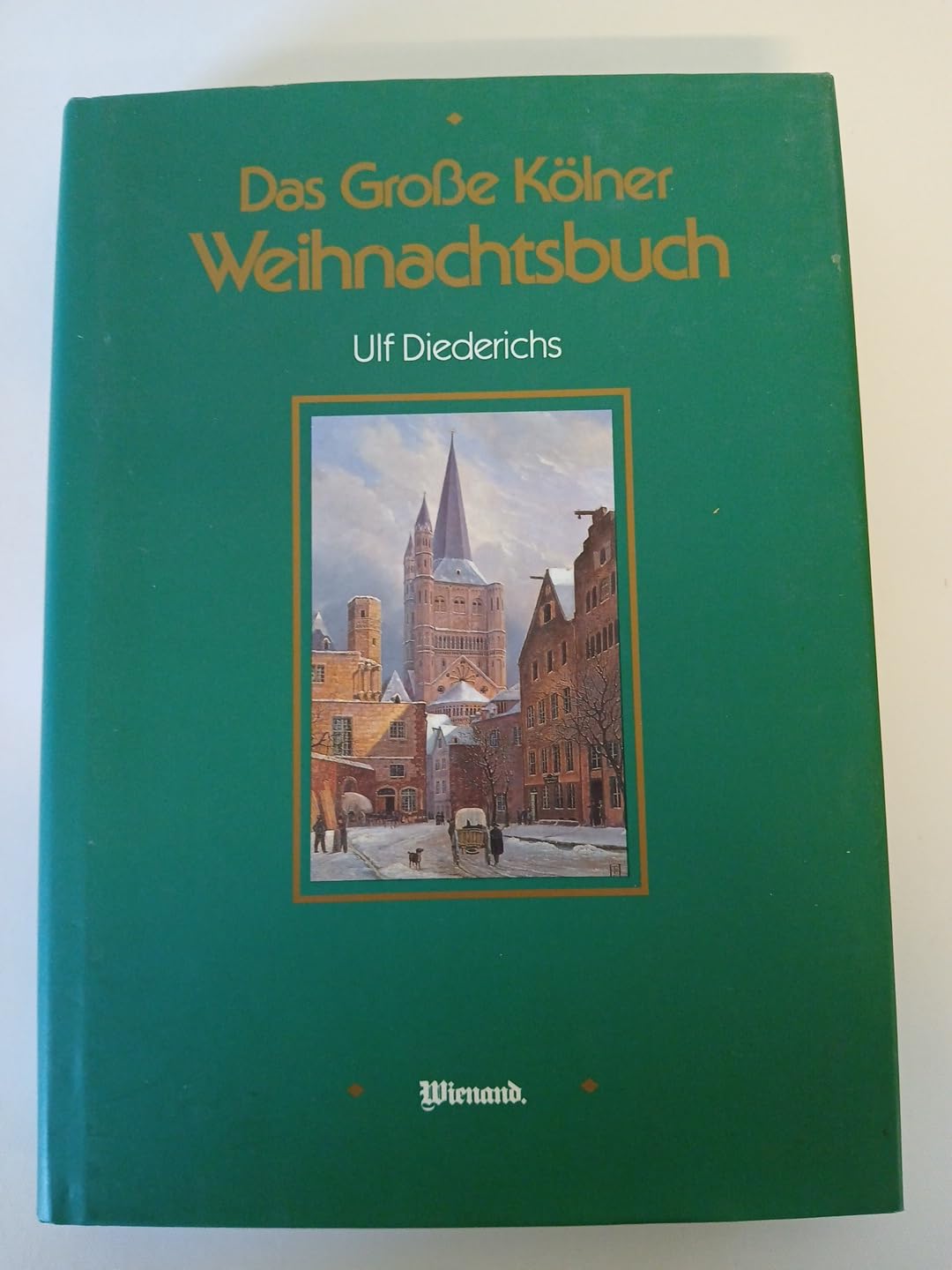 Das Große Kölner Weihnachtsbuch. Festtagsbräuche und Familienleben im Wandel der Zeit Books