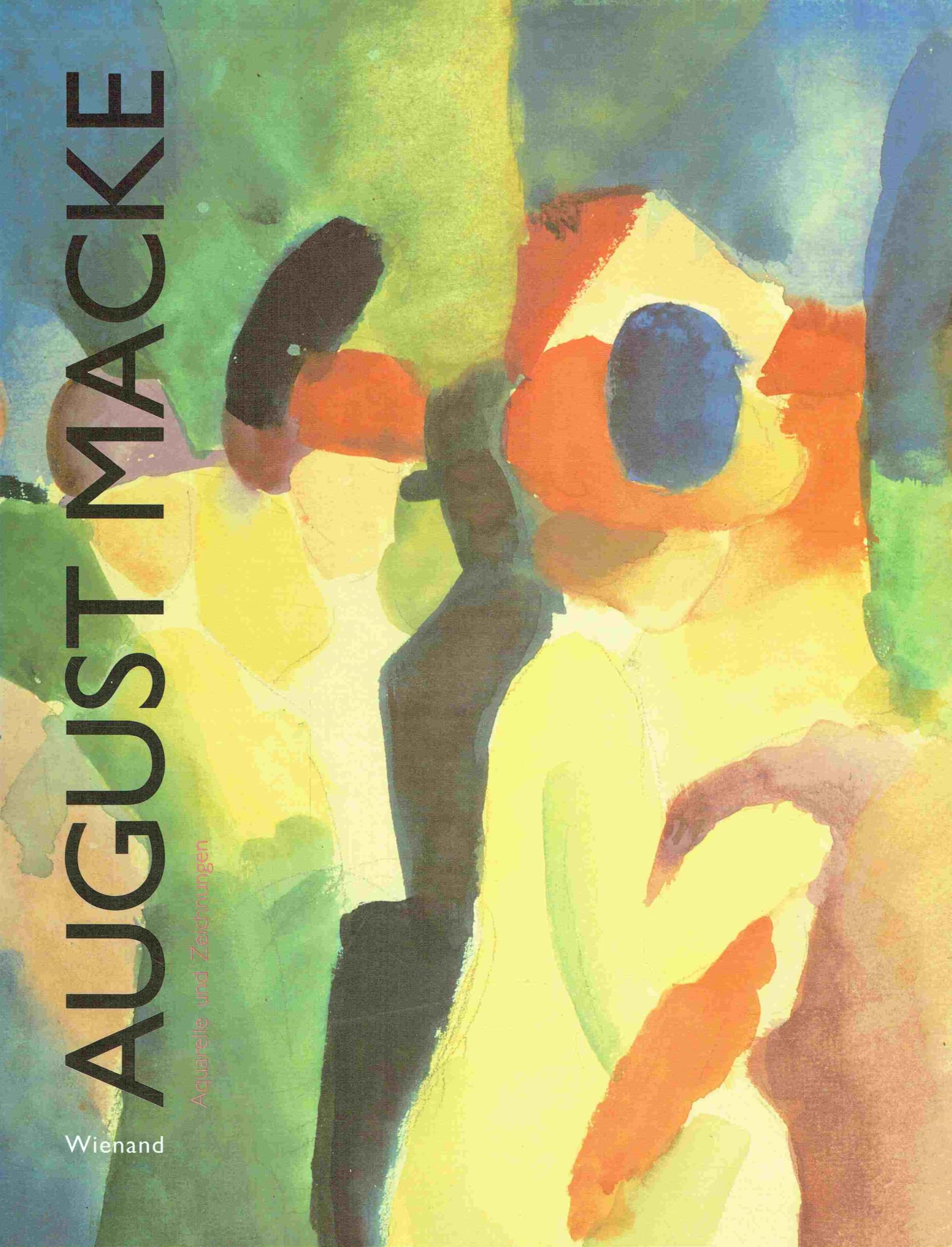 August Macke: "Gesang von der Schönheit der Dinge". Aquarelle und Zeichnungen Books