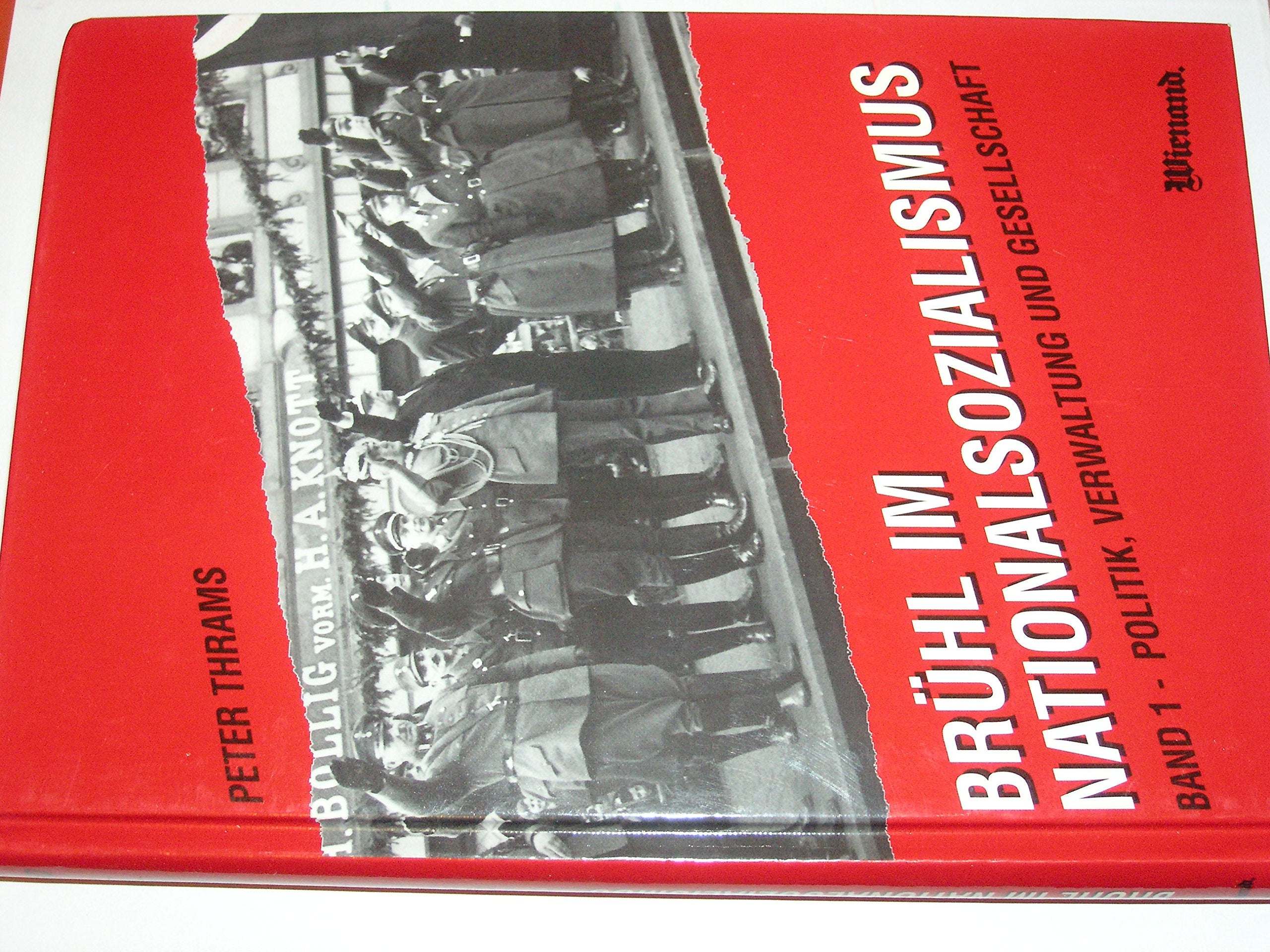Brühl im Nationalsozialismus, Bd.1, Politik, Verwaltung und Gesellschaft German history