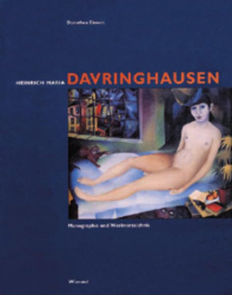 Heinrich Maria Davringhausen. 1894-1970: Monographie und Werkverzeichnis: 1894-1970. Monographie und Werkverzeichnis. Anläßlich d. Retrospektive ... im Leopold-Hoesch-Museum Düren 1995 Film, Art & Culture