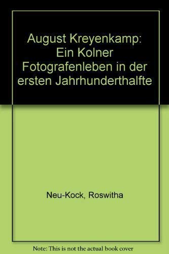August Kreyenkamp. Ein Kölner Photographenleben in der ersten Jahrhunderthälfte Books