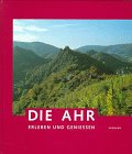 Die Ahr. Erleben und geniessen Travel