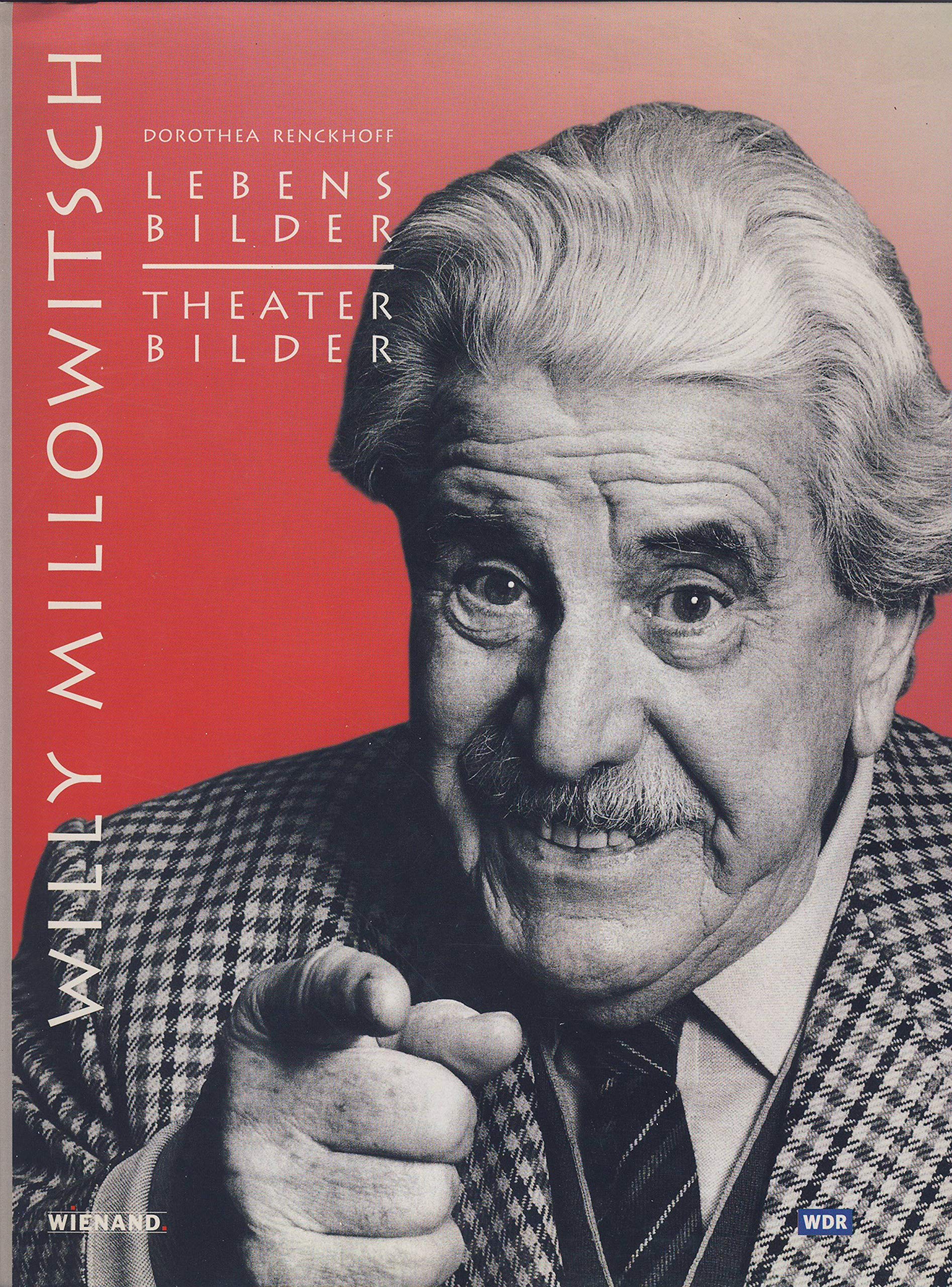 Willy Millowitsch. Lebensbilder-Theaterbilder Art & Literature Books