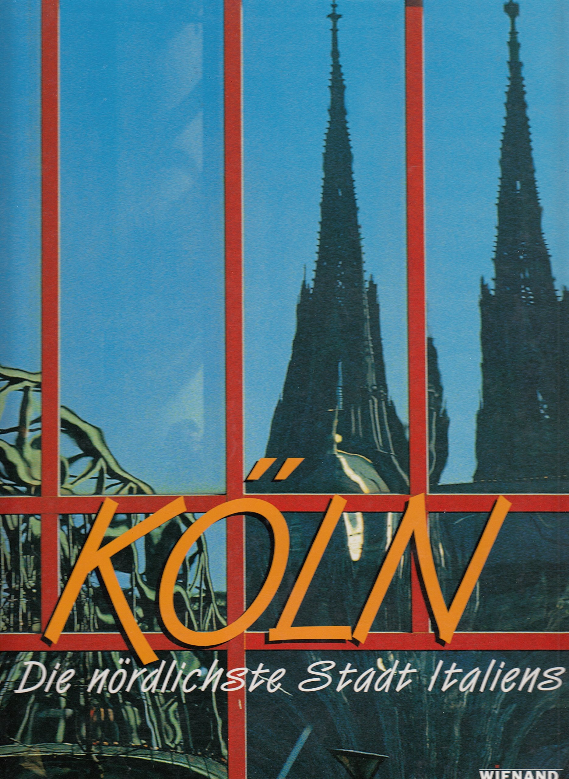 Köln, Die nördlichste Stadt Italiens Travel