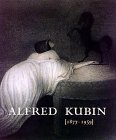 Alfred Kubin 1877-1959 Film, Art & Culture