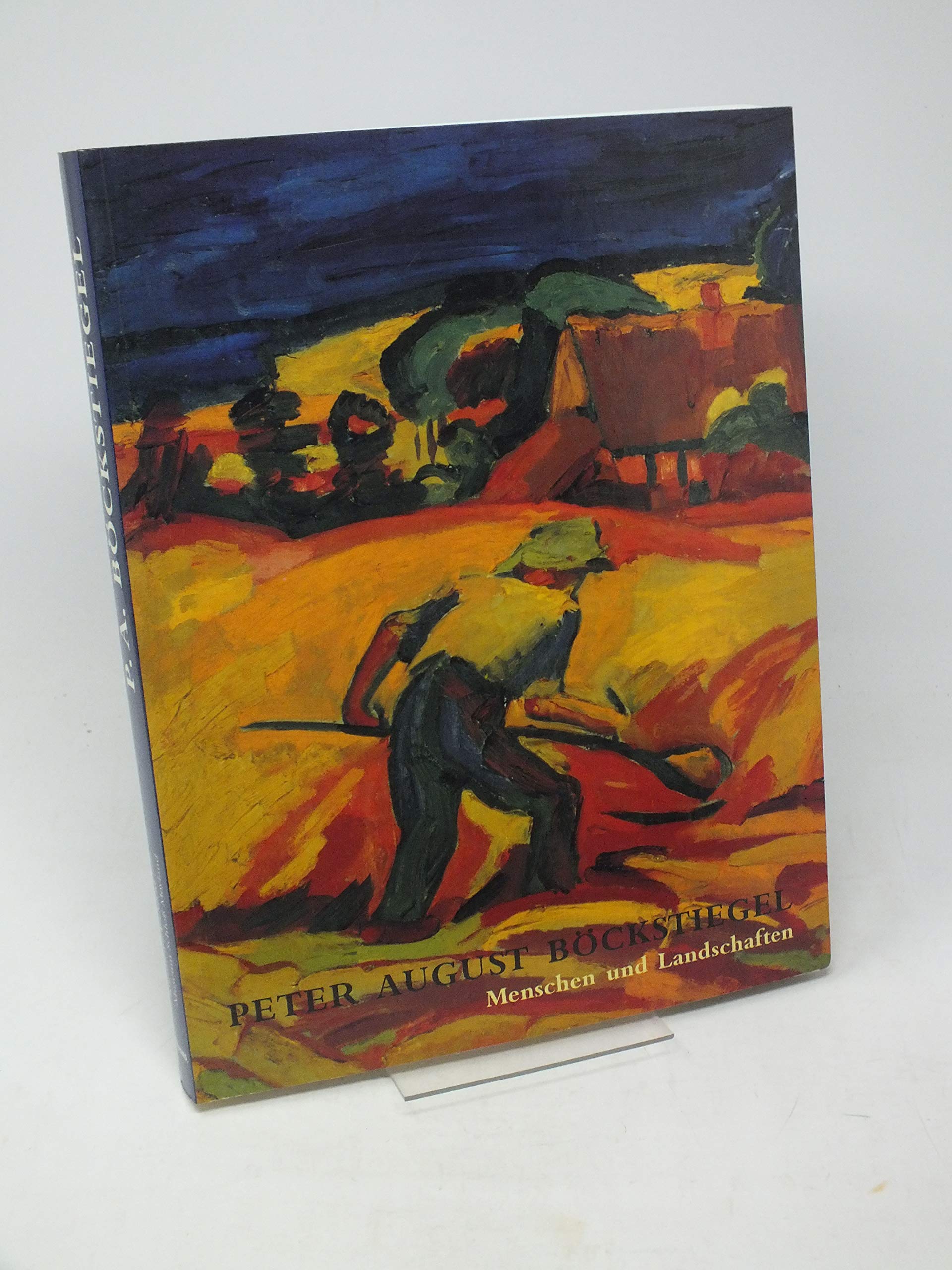 Peter August Böckstiegel. Menschen und Landschaften. Monographie und Werkverzeichnis Books