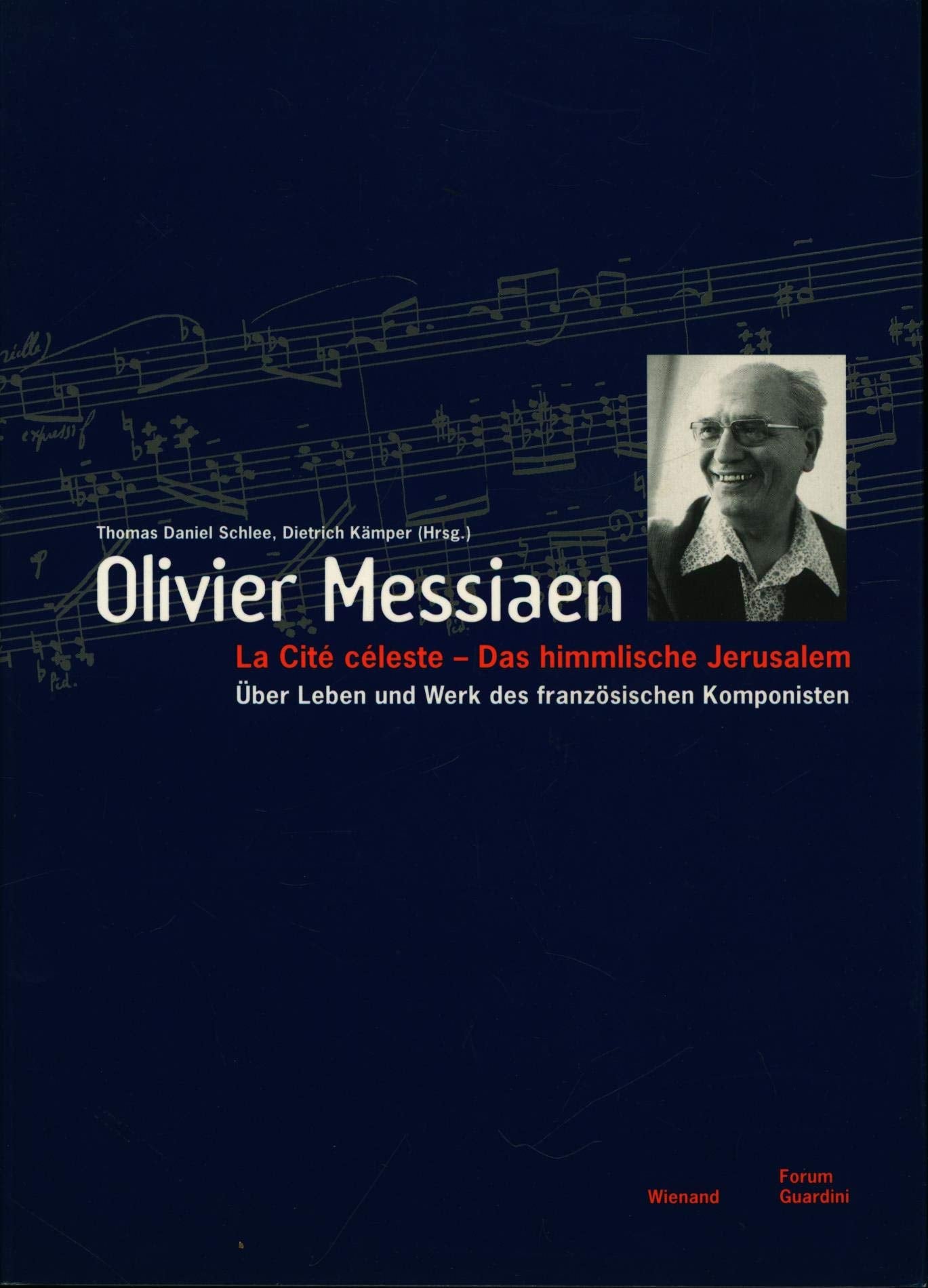 Olivier Messiaen. La cité céleste. Das himmlische Jerusalem. Über Leben und Werk des französischen Komponisten Pop culture