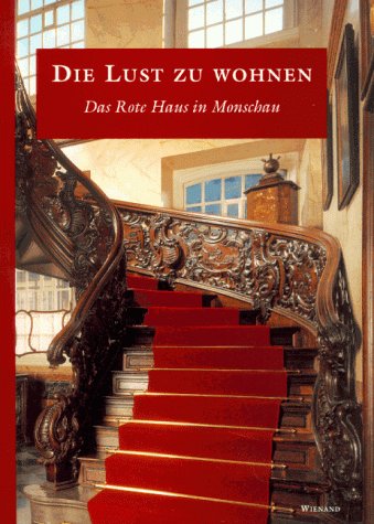 Die Lust zu wohnen: Das Rote Haus in Monschau Architecture